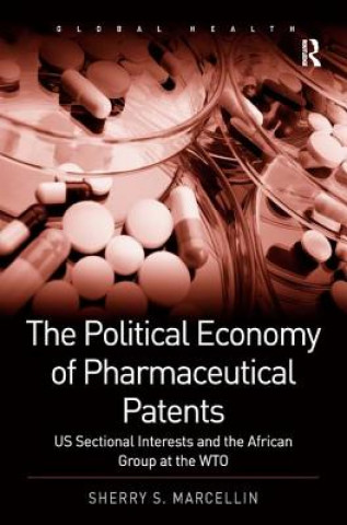 Carte Political Economy of Pharmaceutical Patents Sherry Marcellin