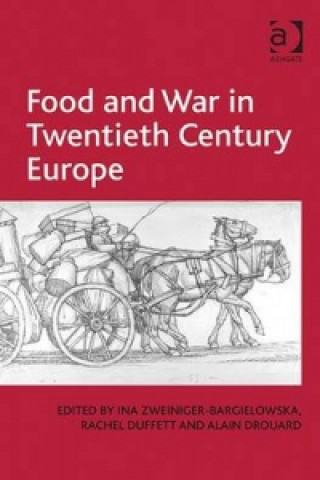 Kniha Food and War in Twentieth Century Europe Ina Zweiniger-Bargielowska