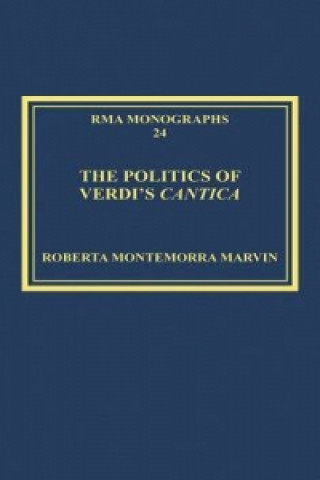 Kniha Politics of Verdi's Cantica Roberta Montemorra Marvin