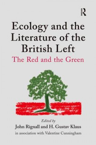 Livre Ecology and the Literature of the British Left John Rignall