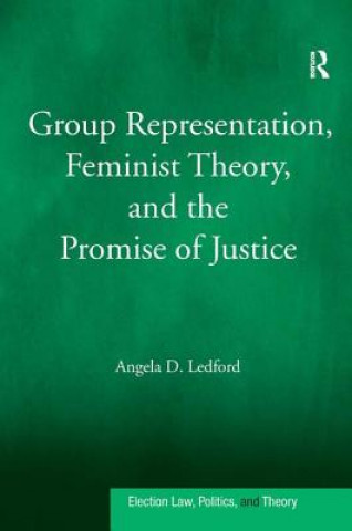 Könyv Group Representation, Feminist Theory, and the Promise of Justice Angela D. Ledford