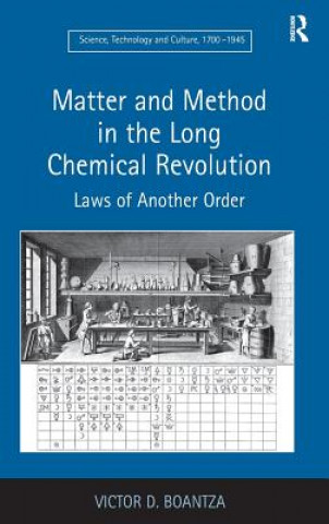 Könyv Matter and Method in the Long Chemical Revolution Victor D. Boantza