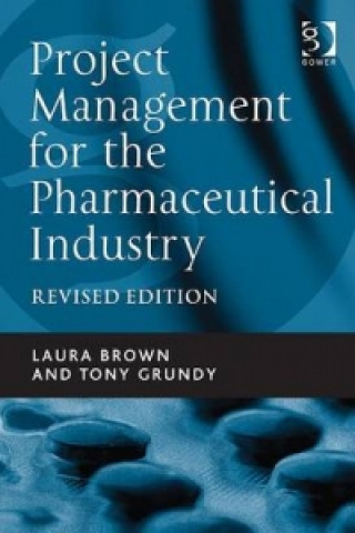 Book Project Management for the Pharmaceutical Industry Tony Grundy