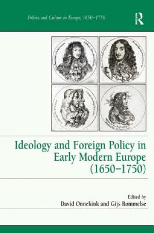 Carte Ideology and Foreign Policy in Early Modern Europe (1650-1750) Gijs Rommelse