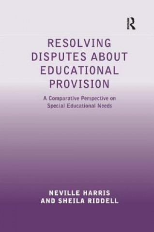 Kniha Resolving Disputes about Educational Provision Neville Harris