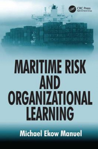 Książka Maritime Risk and Organizational Learning Michael Ekow Manuel