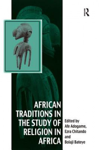 Carte African Traditions in the Study of Religion in Africa Professor Ezra Chitando