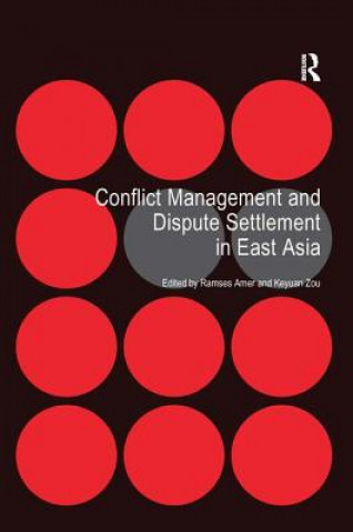 Könyv Conflict Management and Dispute Settlement in East Asia Zou Keyuan