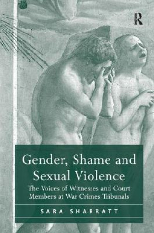 Könyv Gender, Shame and Sexual Violence Sara Sharratt