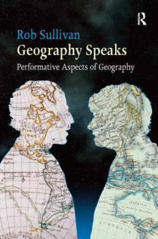Könyv Geography Speaks Rob Sullivan