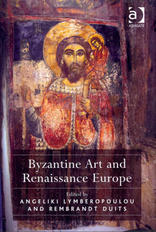 Книга Byzantine Art and Renaissance Europe Angeliki Lymberopoulou