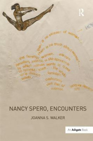 Livre Nancy Spero, Encounters Joanna S. Walker