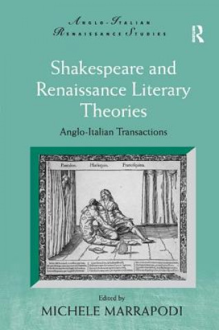 Knjiga Shakespeare and Renaissance Literary Theories Michele Marrapodi