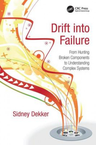 Kniha Drift into Failure Sidney Dekker