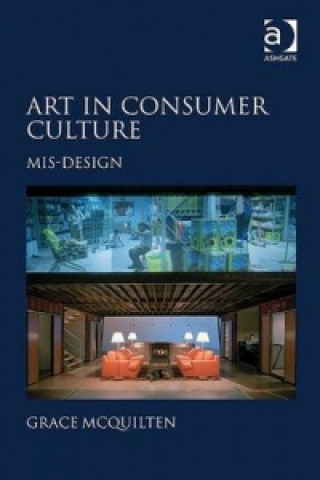 Könyv Art in Consumer Culture Grace McQuilten