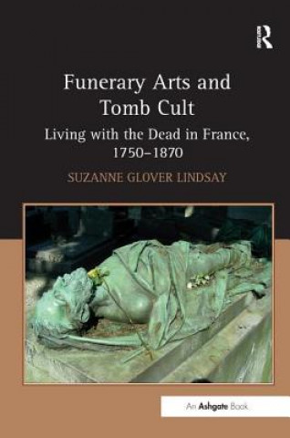 Kniha Funerary Arts and Tomb Cult Suzanne Glover Lindsay