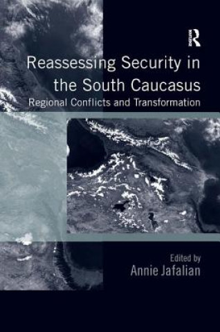 Carte Reassessing Security in the South Caucasus Annie Jafalian