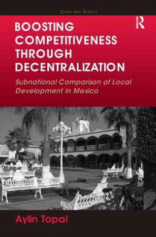 Book Boosting Competitiveness Through Decentralization Aylin Topal