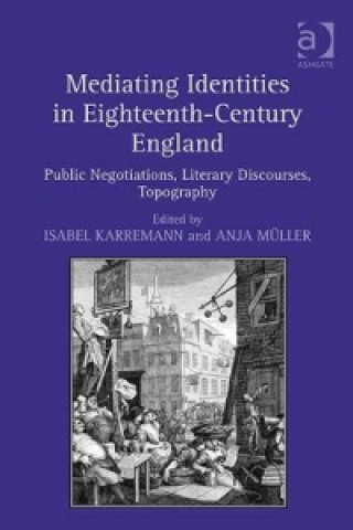 Carte Mediating Identities in Eighteenth-Century England Anja Muller
