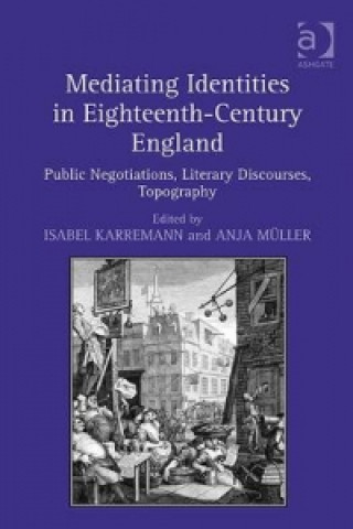 Libro Mediating Identities in Eighteenth-Century England Anja Muller