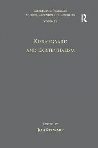 Kniha Volume 9: Kierkegaard and Existentialism Jon Stewart