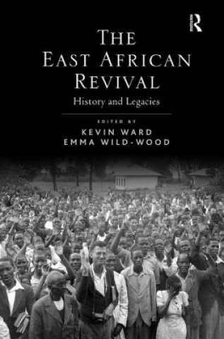 Kniha East African Revival Kevin Ward