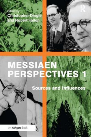 Kniha Messiaen Perspectives 1: Sources and Influences Robert Fallon