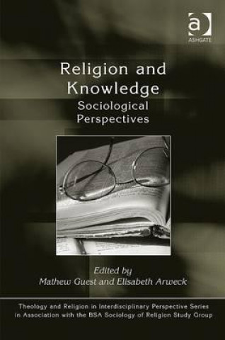 Knjiga Religion and Knowledge Elisabeth Arweck