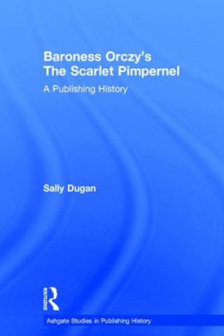 Kniha Baroness Orczy's The Scarlet Pimpernel Sally Dugan