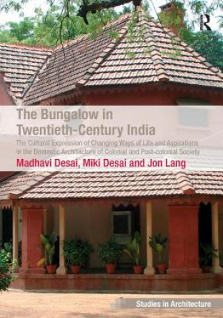 Libro Bungalow in Twentieth-Century India Jon Lang