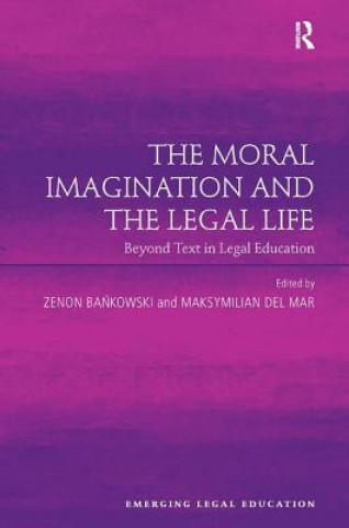 Книга Moral Imagination and the Legal Life Zenon Bankowski