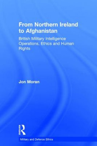 Livre From Northern Ireland to Afghanistan Jon Moran