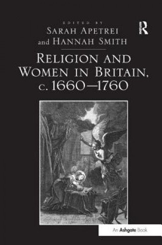 Книга Religion and Women in Britain, c. 1660-1760 Sarah Apetrei