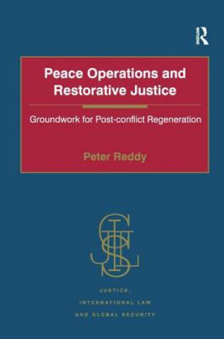 Book Peace Operations and Restorative Justice Peter Reddy