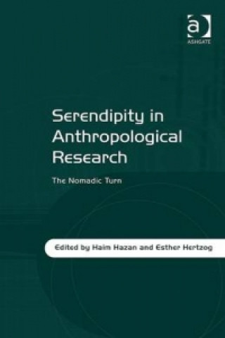 Książka Serendipity in Anthropological Research Esther Hertzog