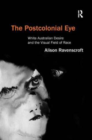Carte Postcolonial Eye Alison Ravenscroft