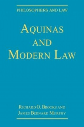 Buch Aquinas and Modern Law James Bernard Murphy