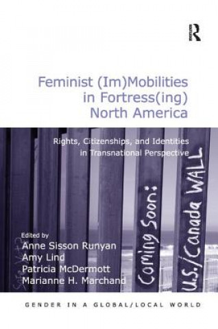 Book Feminist (Im)Mobilities in Fortress(ing) North America Marianne H. Marchand