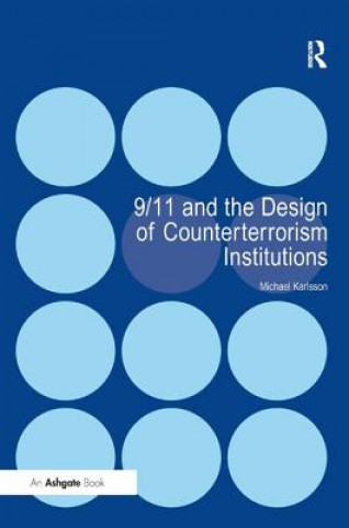 Książka 9/11 and the Design of Counterterrorism Institutions Michael Karlsson