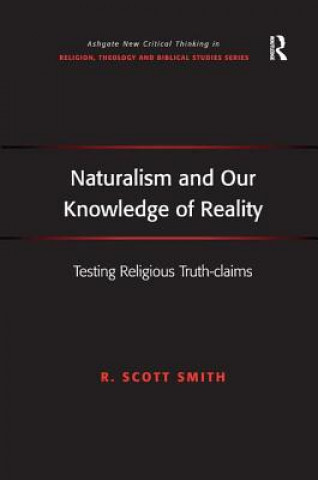Könyv Naturalism and Our Knowledge of Reality R. Scott Smith