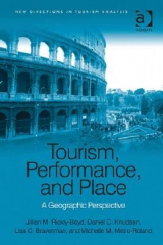 Carte Tourism, Performance, and Place Michelle M. Metro-Roland