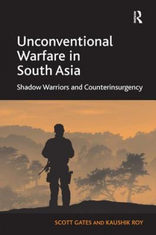 Buch Unconventional Warfare in South Asia Scott Gates