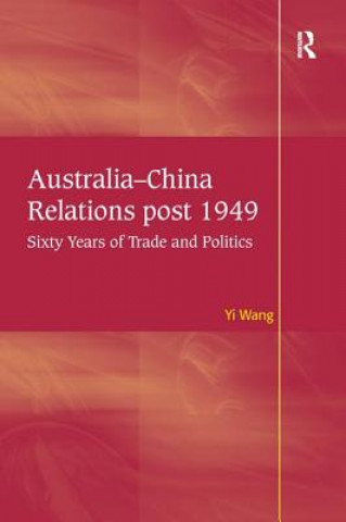 Książka Australia-China Relations post 1949 Yi Wang