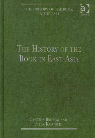 Kniha History of the Book in the East: 3-Volume Set Peter Kornicki