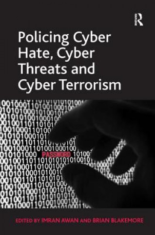 Livre Policing Cyber Hate, Cyber Threats and Cyber Terrorism Brian Blakemore