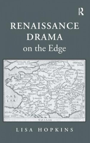 Książka Renaissance Drama on the Edge Lisa Hopkins