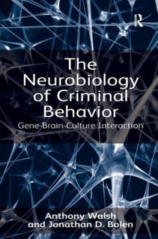 Carte Neurobiology of Criminal Behavior Anthony Walsh