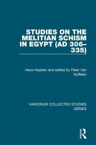 Książka Studies on the Melitian Schism in Egypt (AD 306-335) Hans Hauben