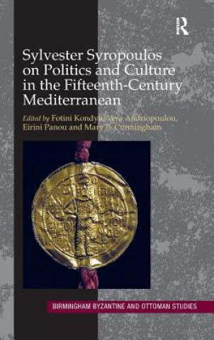 Carte Sylvester Syropoulos on Politics and Culture in the Fifteenth-Century Mediterranean Vera Andriopoulou