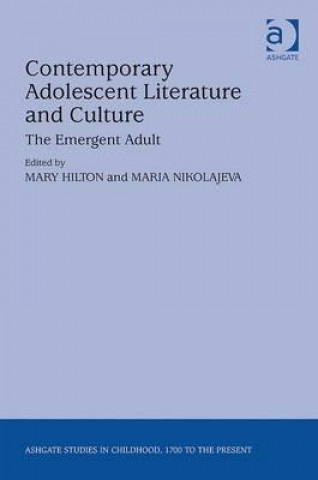 Carte Contemporary Adolescent Literature and Culture Mary Hilton